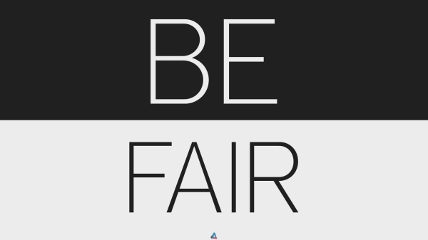 BE FAIR