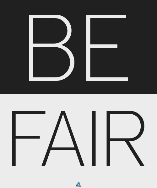 BE FAIR