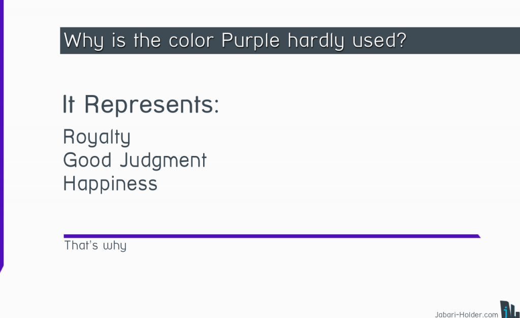 Why is Purple Hardly Used?
